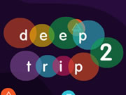 Deep Trip 2