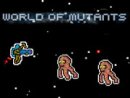 World of Mutants