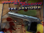 Zombies in the Shadows The Saviour