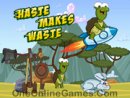 Haste Makes Waste