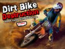 Dirt Bike Destruction