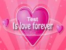 Is Love Forever Test