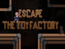 Escape the Toy Factory