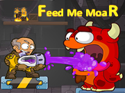 Feed Me Moar