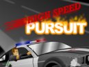 High Speed Pursuit