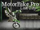 MotorBike Pro - Lost City