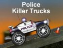 Police Killer Trucks