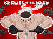 Segway of the Dead