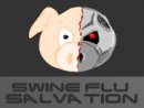 Swine Flu Salvation