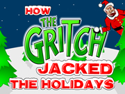 How the Gritch Hi-Jacked the Holidays