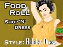 Shop N Dress Food Roll Game Holiday Dress
