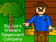 Big Joe's Western Stagecoach Company(beta)