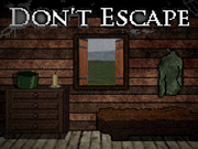 Don't Escape