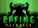 Effing Machine