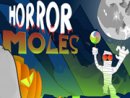 Horror Moles