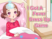 I Got A Fever Dress Up Game