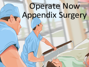 Operate Now: Appendix Surgery