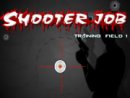 Shooter Job