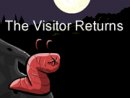 The Visitor Returns