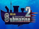 War Against Submarine 2