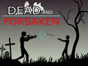 Dead and Forsaken