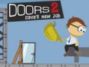 Doors 2 : Dave's New Job