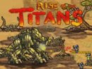 Rise of the Titans