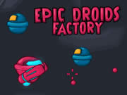 Epic Droids Factory