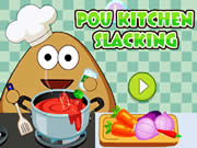 Pou Kitchen Slacking