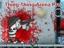 Thing Thing Arena Pro