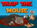 Trap The Mouse