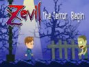 Zevil the Terror Begins