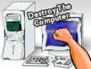 Destroy The Computer