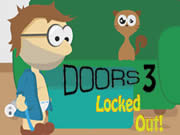 Doors 3 Locked Out!
