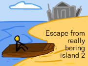 Escape From Really Boring Island 2