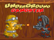 Underground Gangster