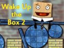 Wake Up the Box 2