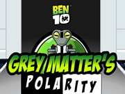 Ben 10 Grey Matter's Polarity Ben 10 Grey Matter's Polarity