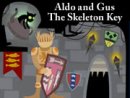 Aldo and Gus: The Skeleton Key