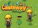 Castaway Troops