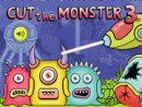 Cut The Monster 3