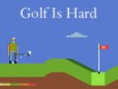Golf Is Hard