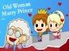 Old Woman Marry Prince