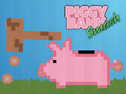 Piggy Bank Smash