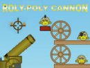 Roly Poly Cannon