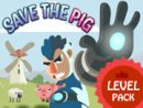 Save The Pig Level Pack