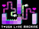 Tough Love Machine