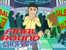 Final Round Shopping