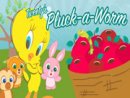 Tweety's Pluck a Worm