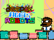Deepak Fights Robots